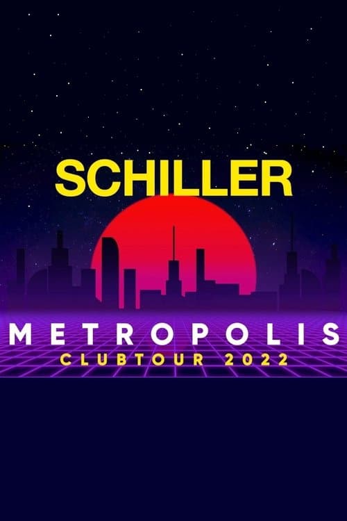 Schiller - Metropolis Clubtour 2022のポスター