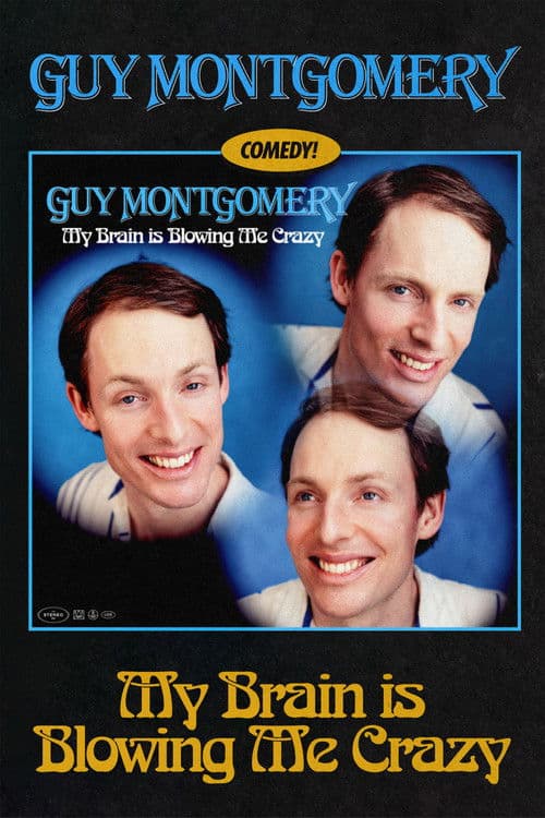 Guy Montgomery: My Brain Is Blowing Me Crazyのポスター