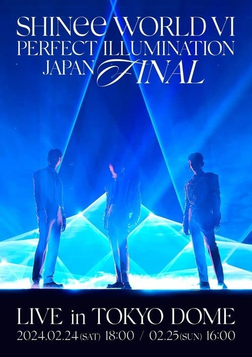 SHINee WORLD VI [PERFECT ILLUMINATION] JAPAN FINAL LIVE in TOKYO DOMEのポスター
