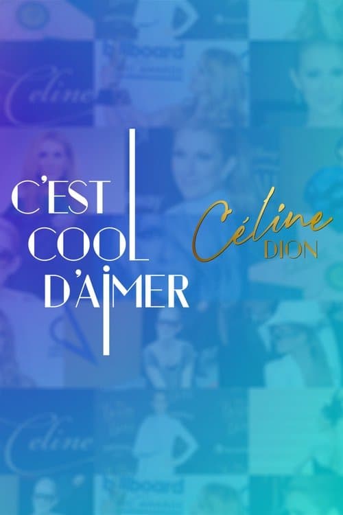 C'est cool d'aimer Céline Dionのポスター