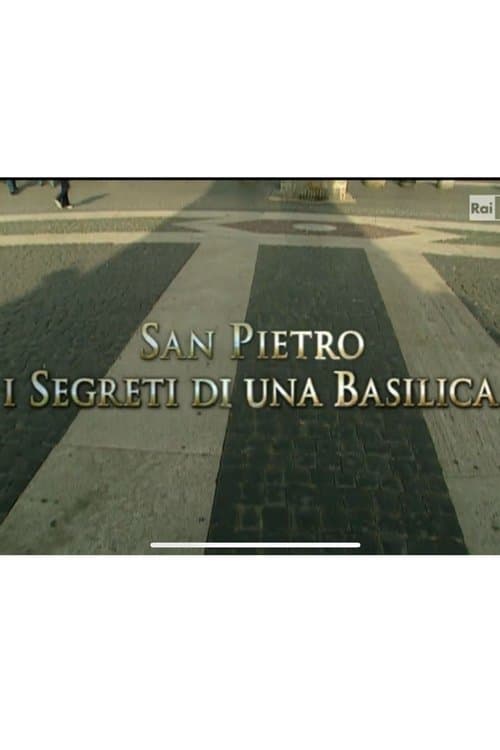 Speciale Ulisse: San Pietro. I segreti di una Basilicaのポスター
