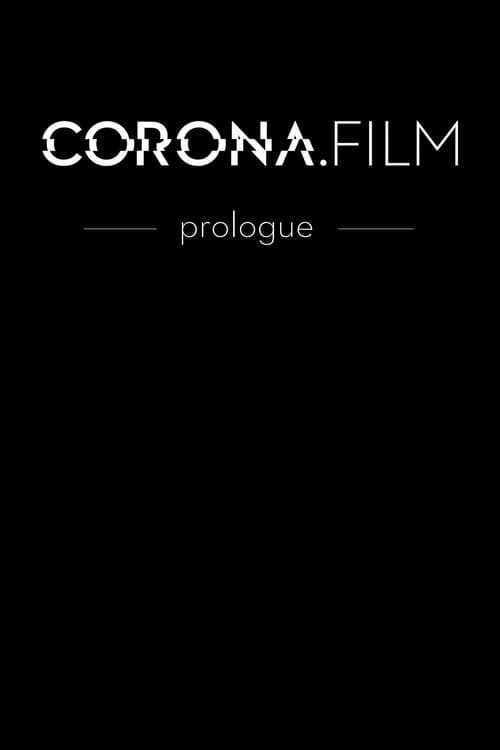 CORONA.FILM - Prologのポスター