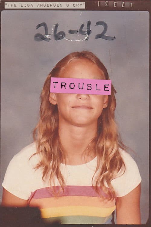 Trouble: The Lisa Andersen Storyのポスター