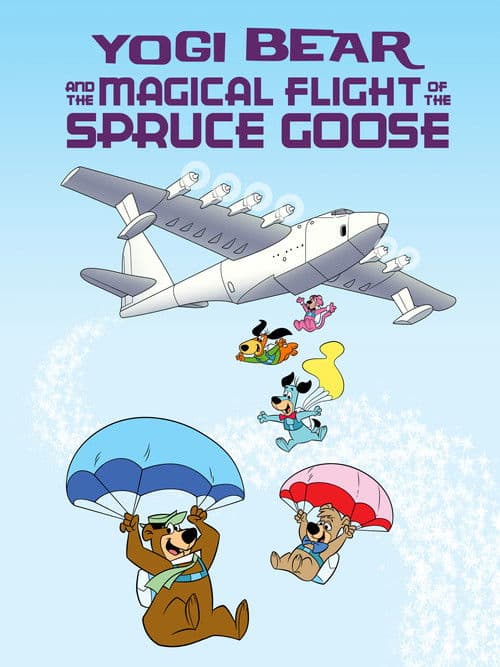 Yogi Bear and the Magical Flight of the Spruce Gooseのポスター