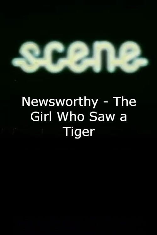 Newsworthy - The Girl Who Saw a Tigerのポスター