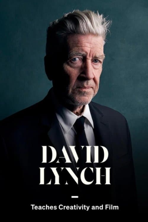David Lynch Teaches Creativity and Filmのポスター