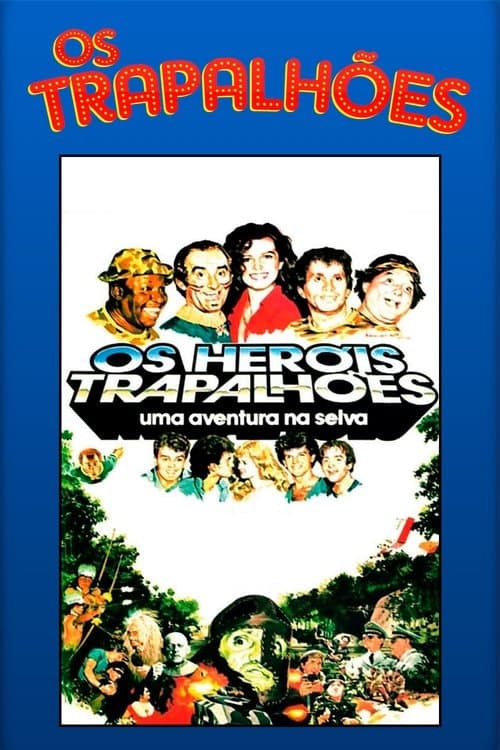 Os Heróis Trapalhões: Uma Aventura na Selvaのポスター