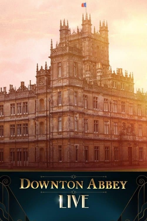 Downton Abbey Live!のポスター