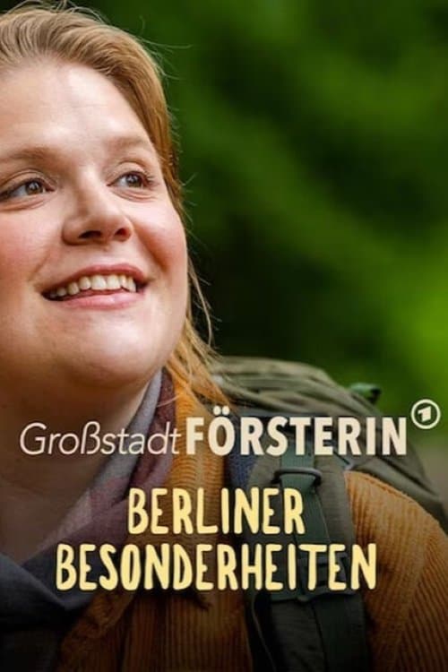 Großstadtförsterin – Berliner Besonderheitenのポスター