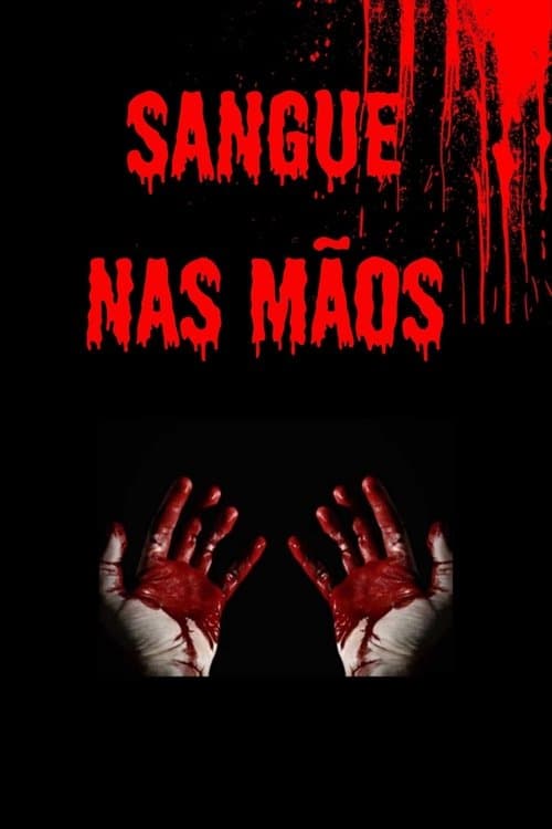 Sangue nas mãosのポスター