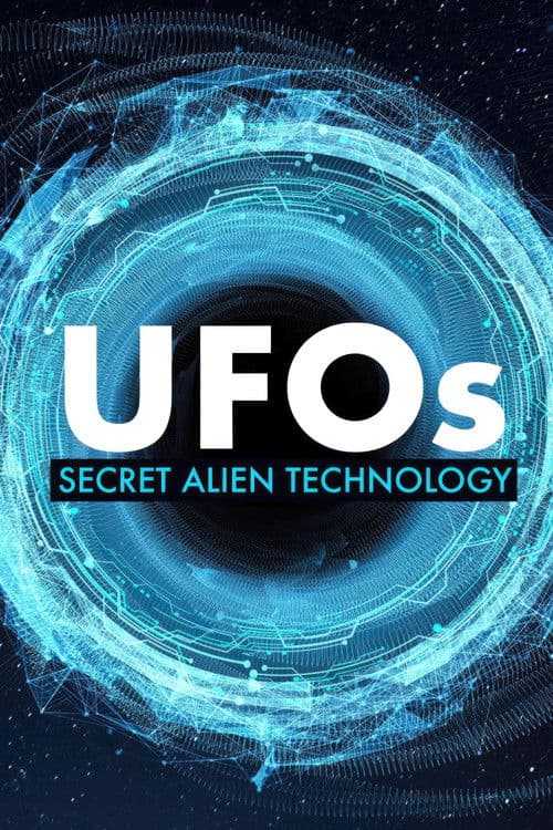 UFOs: Secret Alien Technologyのポスター
