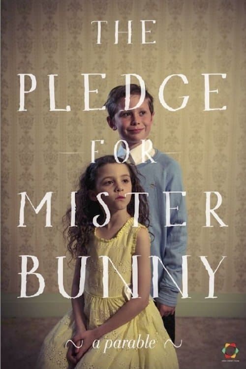 The Pledge for Mr Bunnyのポスター