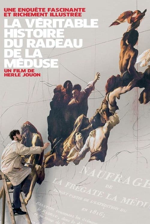 La Véritable Histoire du radeau de La Méduseのポスター