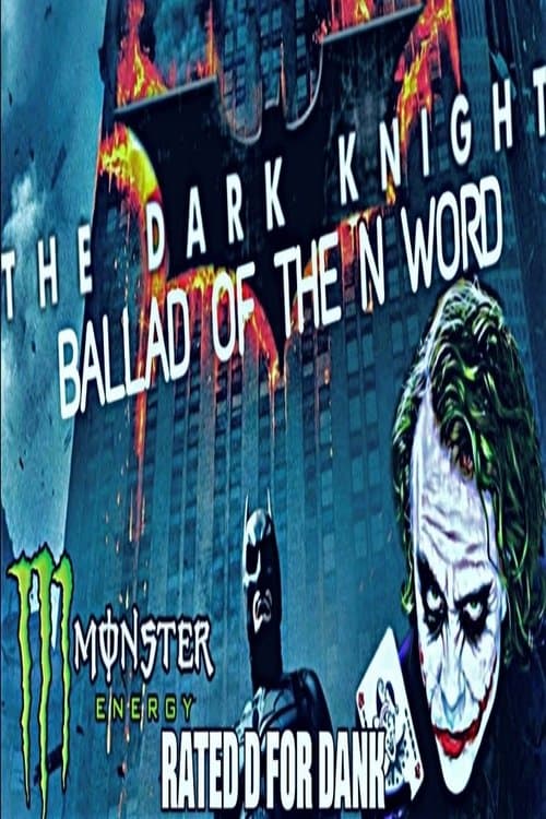 The Dark Knight: The Ballad of the N Wordのポスター