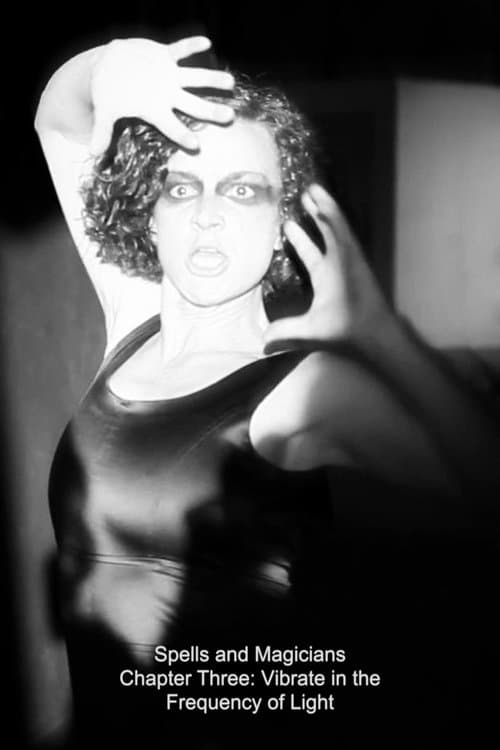 Spells and Magicians Chapter Three: Vibrate in the Frequency of Lightのポスター