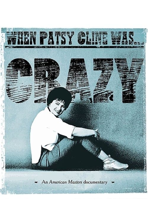 When Patsy Cline Was... Crazyのポスター