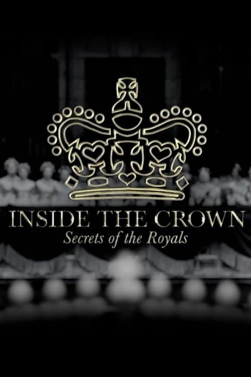 Inside the Crown: Secrets of the Royalsのポスター