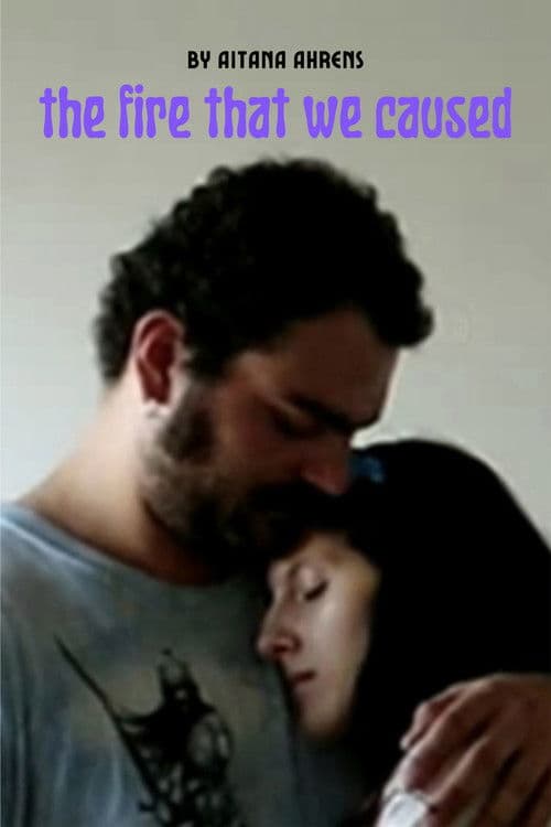 the fire that we causedのポスター