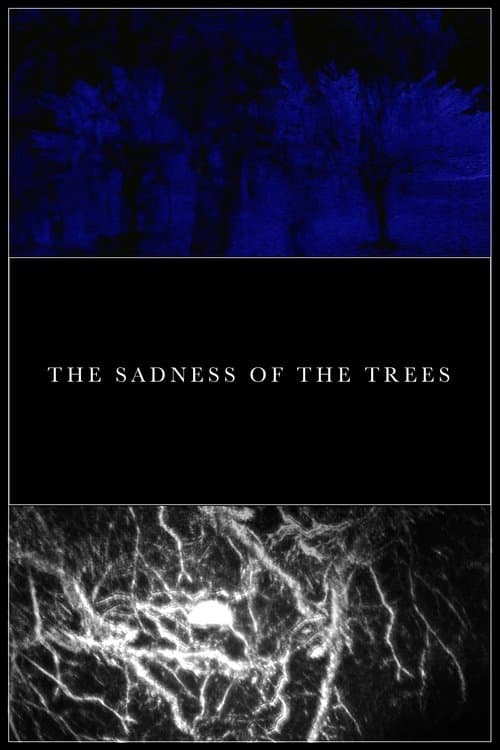 The Sadness of the Treesのポスター