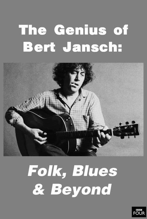 The Genius of Bert Jansch: Folk, Blues & Beyondのポスター