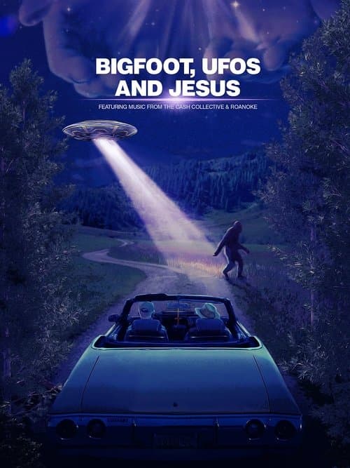 Bigfoot, UFOs and Jesusのポスター
