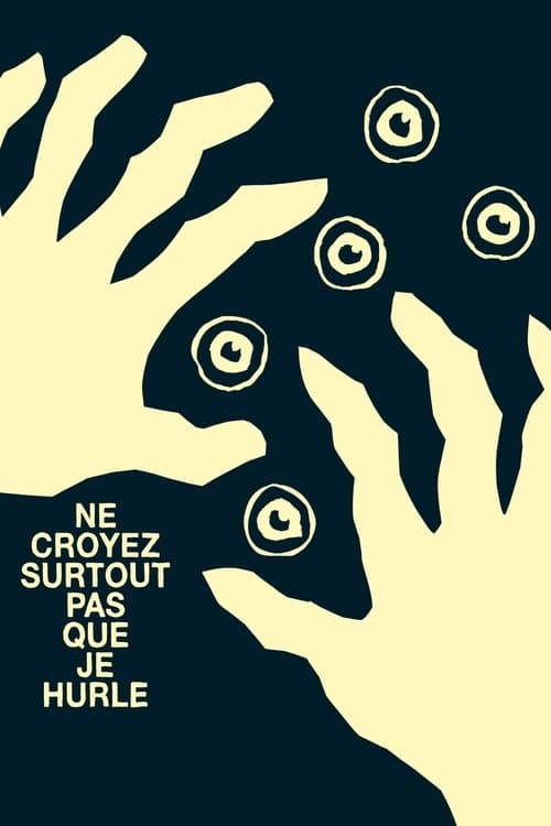 Ne croyez surtout pas que je hurleのポスター
