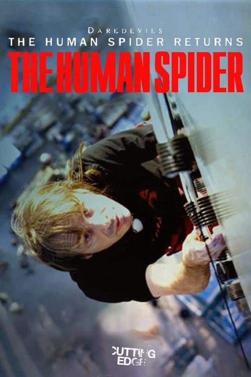 Cutting Edge - The Human Spiderのポスター