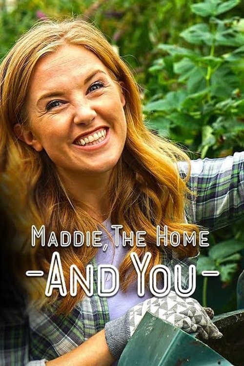 Maddie, the Home and Youのポスター