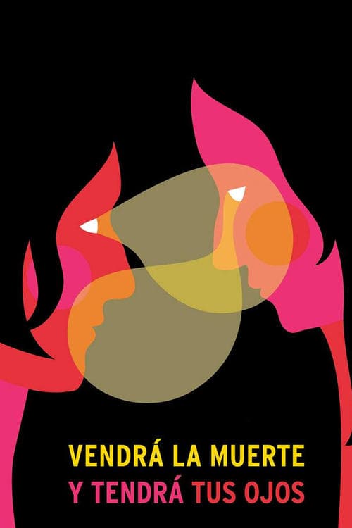 Vendrá la muerte y tendrá tus ojosのポスター