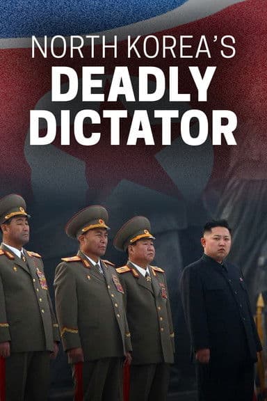 North Korea's Deadly Dictatorのポスター