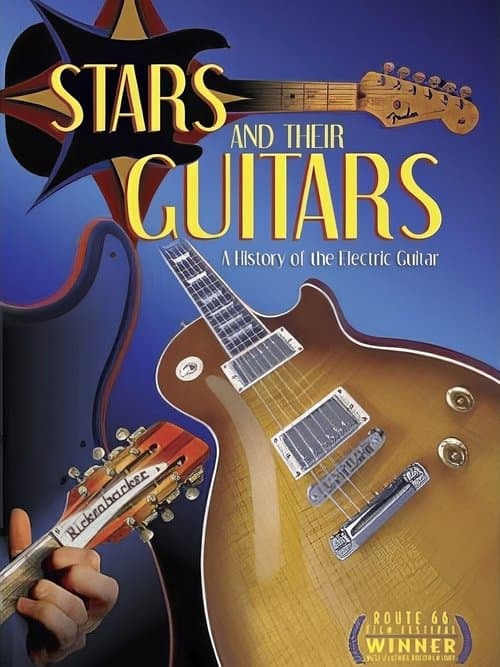 Stars and Their Guitars: A History of the Electric Guitarのポスター