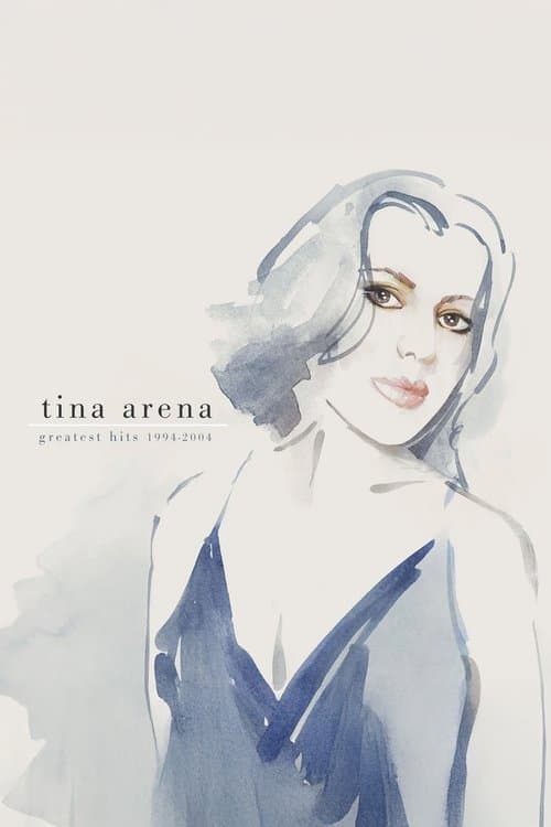 Tina Arena - Greatest Hits 1994-2004のポスター