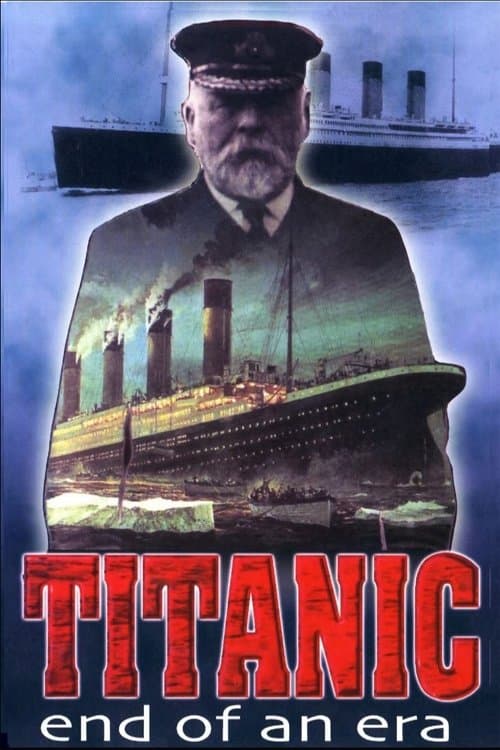 Titanic: End of an Eraのポスター