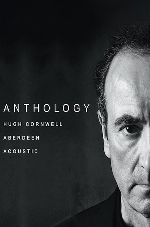Hugh Cornwell: Anthology - Aberdeen Acousticのポスター
