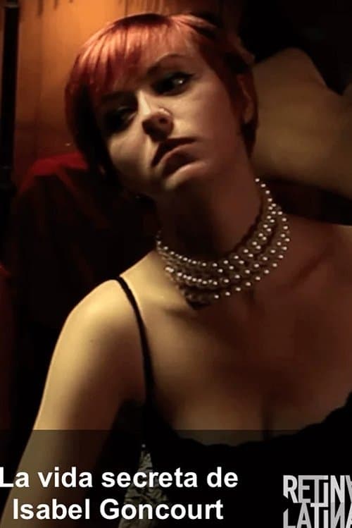 La Vida Secreta de Isabel Goncourtのポスター