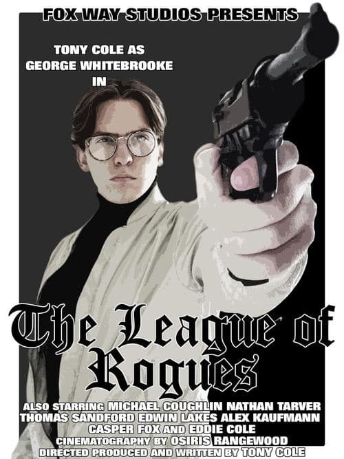 George Whitebrooke: The League of Roguesのポスター