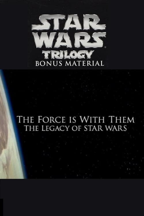 The Force Is with Them: The Legacy of 'Star Wars'のポスター