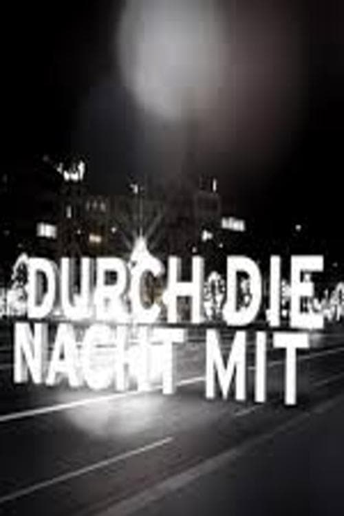 Durch die Nacht mit …のポスター