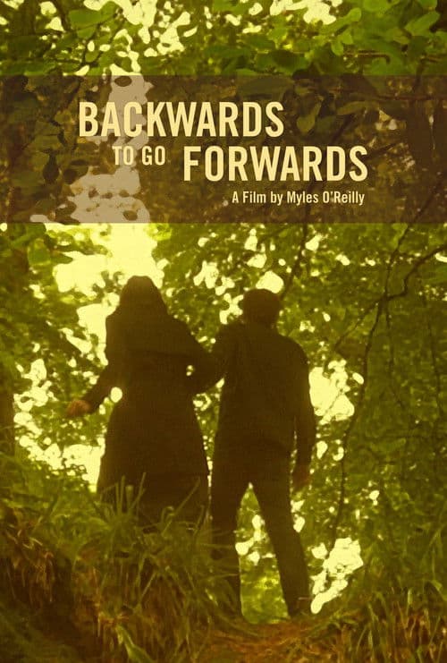 Backwards To Go Forwardsのポスター