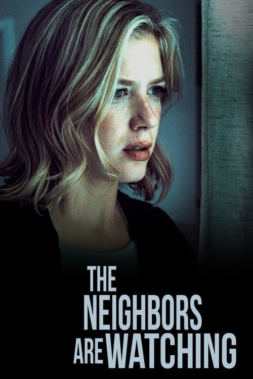 The Neighbors Are Watchingのポスター
