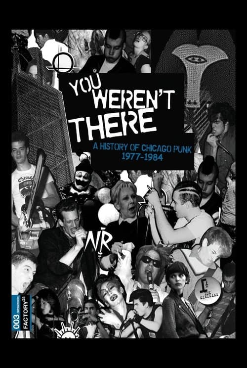 You Weren't There: A History of Chicago Punk 1977–1984のポスター