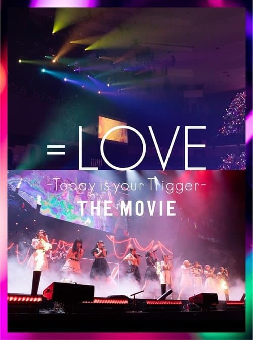 ＝LOVE Today is your Trigger THE MOVIEのポスター