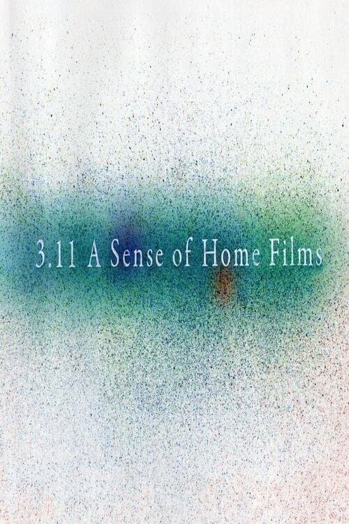 3.11 A Sense of Home Filmsのポスター