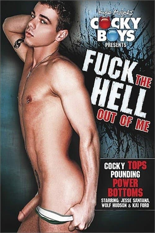 Fuck The Hell Out Of Meのポスター