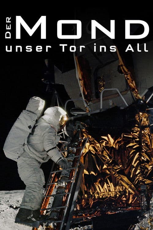 Der Mond - Unser Tor ins Allのポスター
