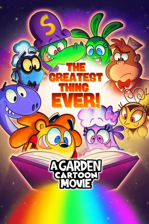 The Greatest Thing Ever: A Garden Cartoon Movieのポスター