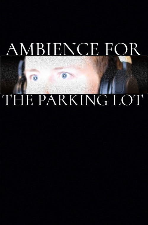 Ambience for the Parking Lotのポスター