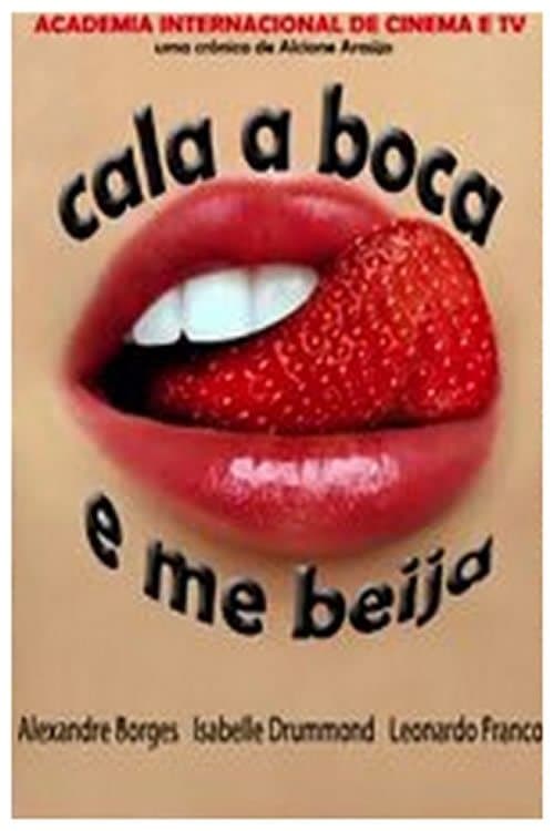 Cala a Boca e Me Beijaのポスター