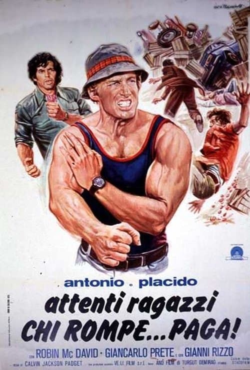 Antonio e Placido - Attenti ragazzi... chi rompe pagaのポスター