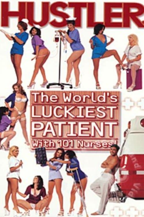 World's Luckiest Patient with 101 Nursesのポスター